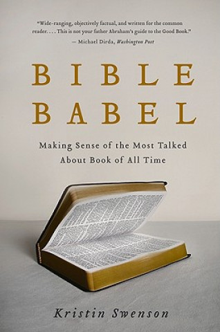 Könyv Bible Babel Kristin Swenson
