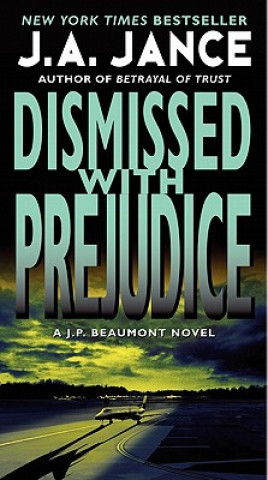 Книга Dismissed with Prejudice J A Jance