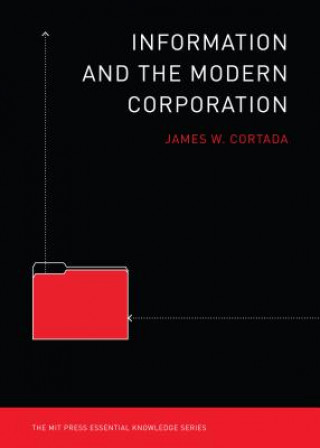 Buch Information and the Modern Corporation James  W Cortada