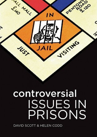 Kniha Controversial Issues in Prisons David Scott