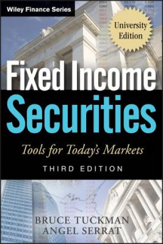 Carte Fixed Income Securities, Third Edition: Tools for Today's Markets Bruce Tuckman