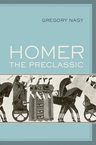 Livre Homer the Preclassic Gregory Nagy