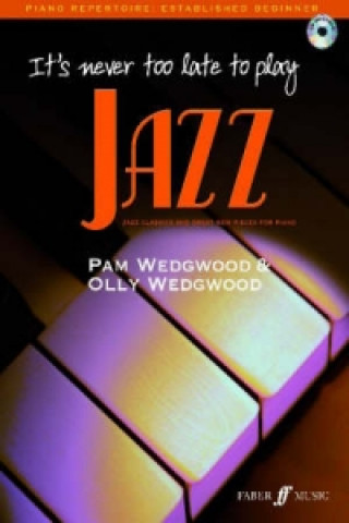 Kniha It's never too late to play jazz Pam Wedgwood
