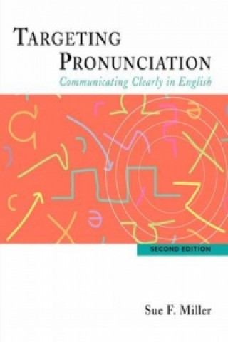 Kniha Targeting Pronunciation Sue F. Miller