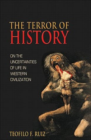 Könyv Terror of History Teofilo F Ruiz