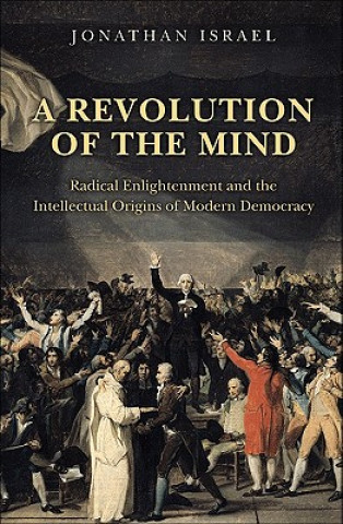 Carte Revolution of the Mind Jonathan Israel