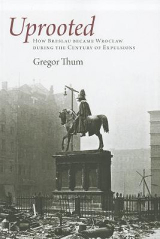 Kniha Uprooted Gregor Thum