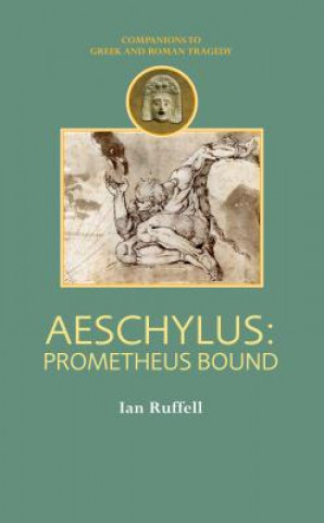 Könyv Aeschylus: Prometheus Bound Ian Ruffell