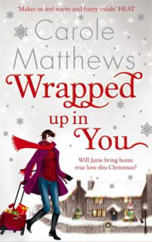 Kniha Wrapped Up In You Carole Matthews