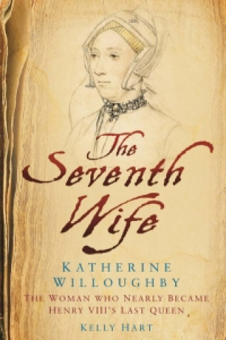 Kniha Seventh Wife of Henry VIII Kelly Hart