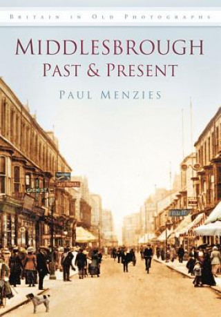 Książka Middlesbrough Past and Present Paul Menzies