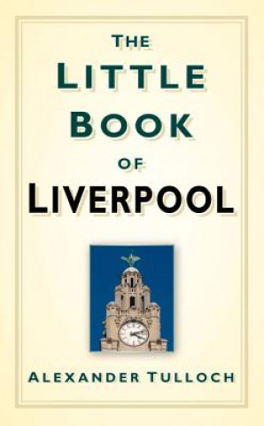 Carte Little Book of Liverpool Alex Tulloch