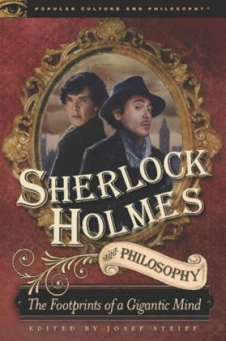 Carte Sherlock Holmes and Philosophy Josef Steiff