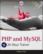 Könyv PHP and MySQL 24-Hour Trainer Andrea Tarr