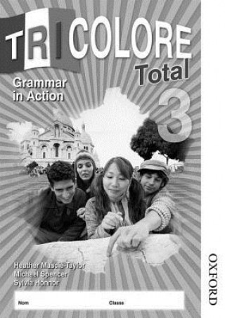 Kniha Tricolore Total 3 Grammar in Action (8 pack) Sylvia Honnor