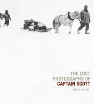 Carte Lost Photographs Of Captain Scott David Wilson