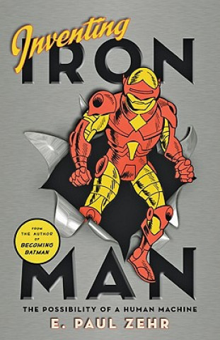 Book Inventing Iron Man E Paul Zehr