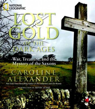 Könyv Lost Gold of the Dark Ages Caroline Alexander