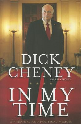 Kniha In My Time Dick Cheney