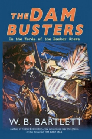 Knjiga Dambusters WB Bartlett