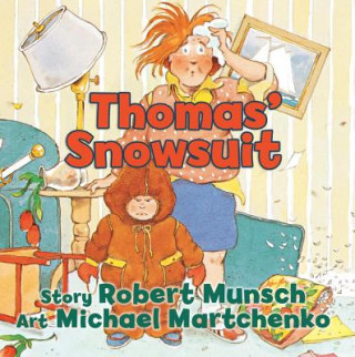 Könyv Thomas' Snowsuit Robert Munsch