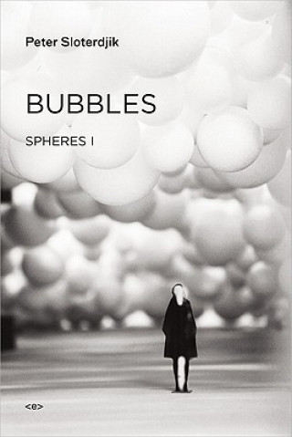 Kniha Bubbles Peter Sloterdijk