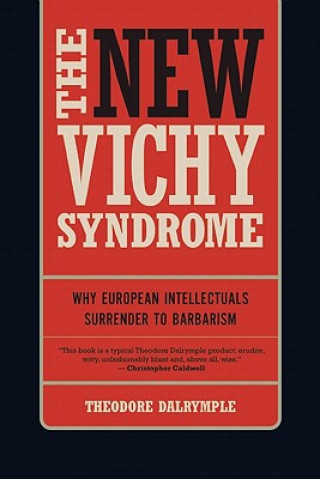 Könyv New Vichy Syndrome Theodore Dalrymple