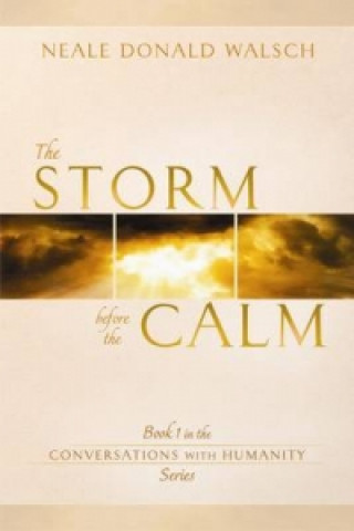 Kniha Storm Before the Calm Neale Donald Walsch