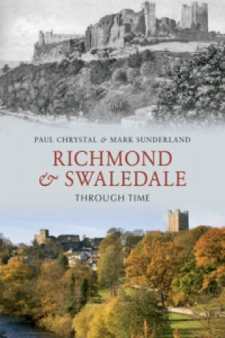 Książka Richmond & Swaledale Through Time Paul Chrystal