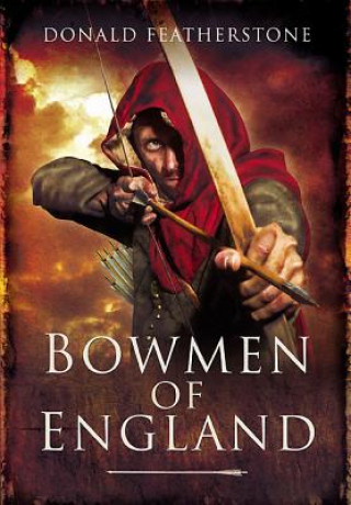 Kniha Bowmen of England Donald Featherstone