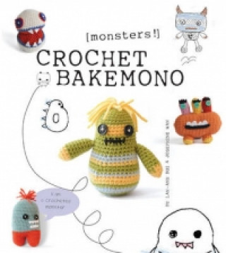 Kniha Crochet Bakemono ^Monsters!] Lan Bui