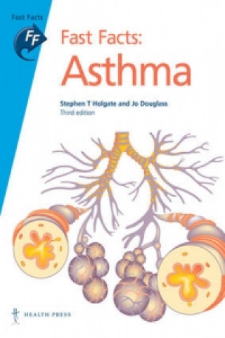 Livre Fast Facts: Asthma Stephen Holgate