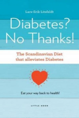 Книга Diabetes, No Thanks! Lars-Erik Litsfeldt