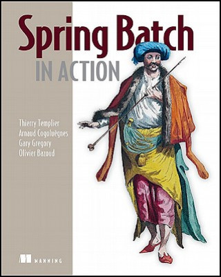 Книга Spring Batch in Action Arnaud Cogoluegnes