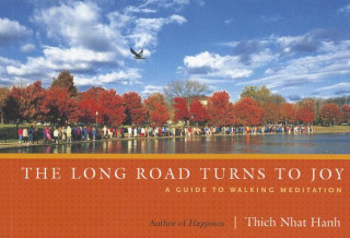 Kniha Long Road Turns to Joy Thich Hanh