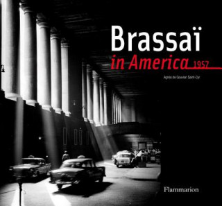 Kniha Brassai in America, 1957 Agnes DeGouvion