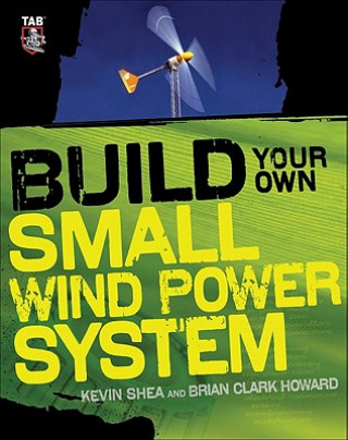 Carte Build Your Own Small Wind Power System Kevin Shea