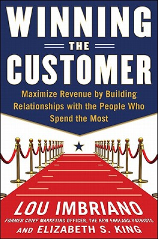 Книга Winning the Customer: Turn Consumers into Fans and Get Them to Spend More Lou Imbriano