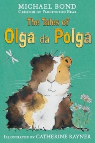 Könyv Tales of Olga Da Polga Michael Bond