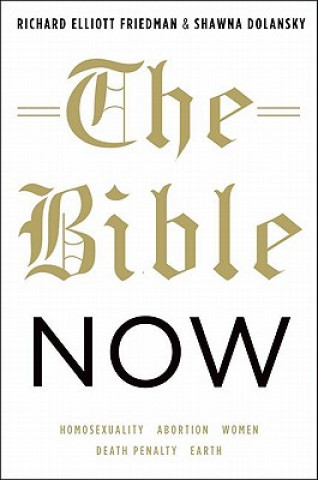 Carte Bible Now Richard Elliott Friedman