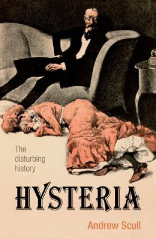 Kniha Hysteria Andrew Scull