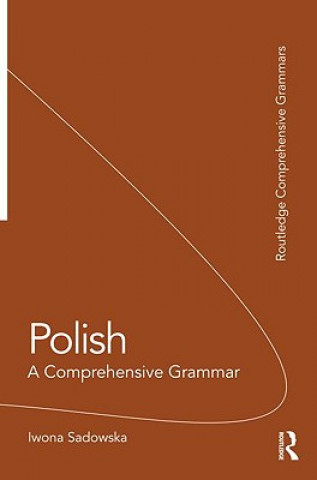 Kniha Polish: A Comprehensive Grammar Iwona Sadowska
