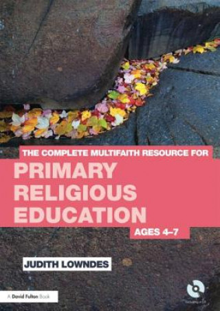 Książka Complete Multifaith Resource for Primary Religious Education Lowndes