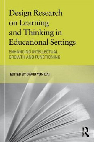 Книга Design Research on Learning and Thinking in Educational Settings David Yun Dai