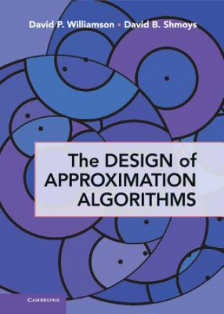 Buch Design of Approximation Algorithms David P Williamson