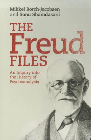 Kniha Freud Files Mikkel Borch-Jacobsen