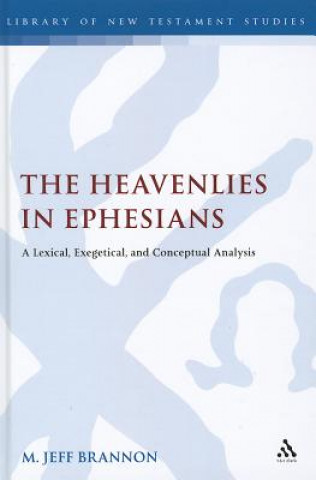 Könyv Heavenlies in Ephesians M  Jeff Brannon