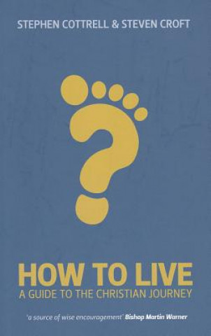 Carte How to Live Stephen Cottrell