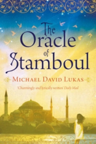 Könyv Oracle of Stamboul Michael Lukas