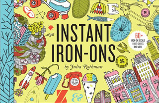 Könyv Instant Iron-Ons Julia Rothman